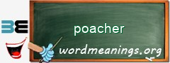 WordMeaning blackboard for poacher